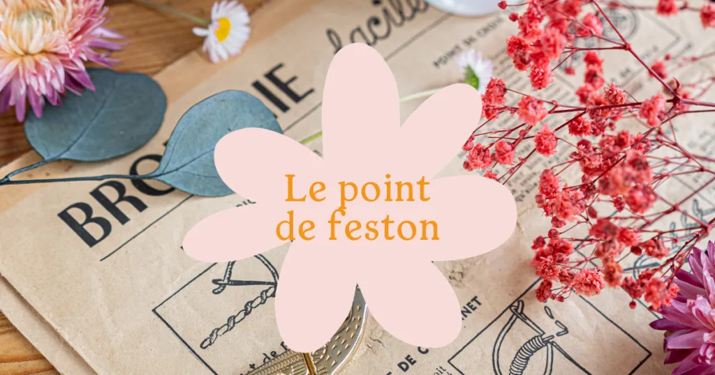 Tuto broderie du point de feston